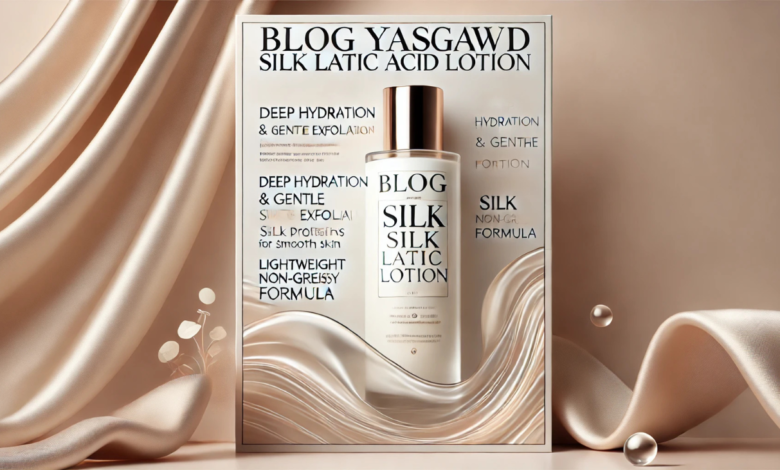 Blog Yasgawd Silk Lactic Acid Lotion: The Ultimate Skincare Solution