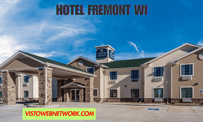 hotel fremont wi