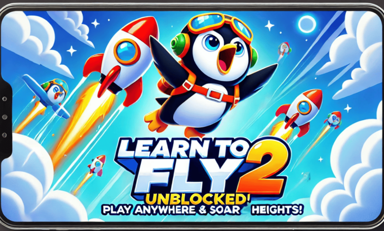 learn to fly 2 unblocked