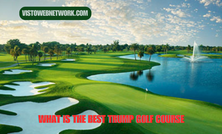 what is the best trump golf course