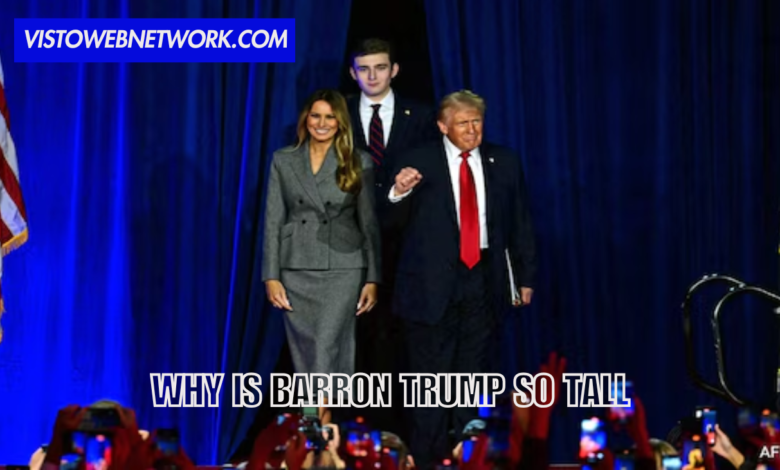 why is barron trump so tall